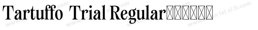 Tartuffo  Trial Regular字体转换